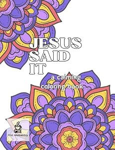 Jesus Said It JesusSaidItColoringBook